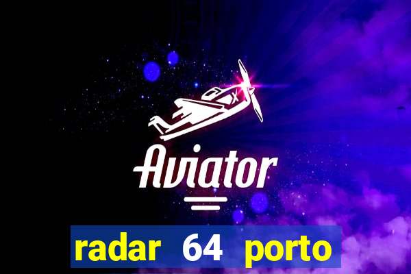 radar 64 porto seguro bahia